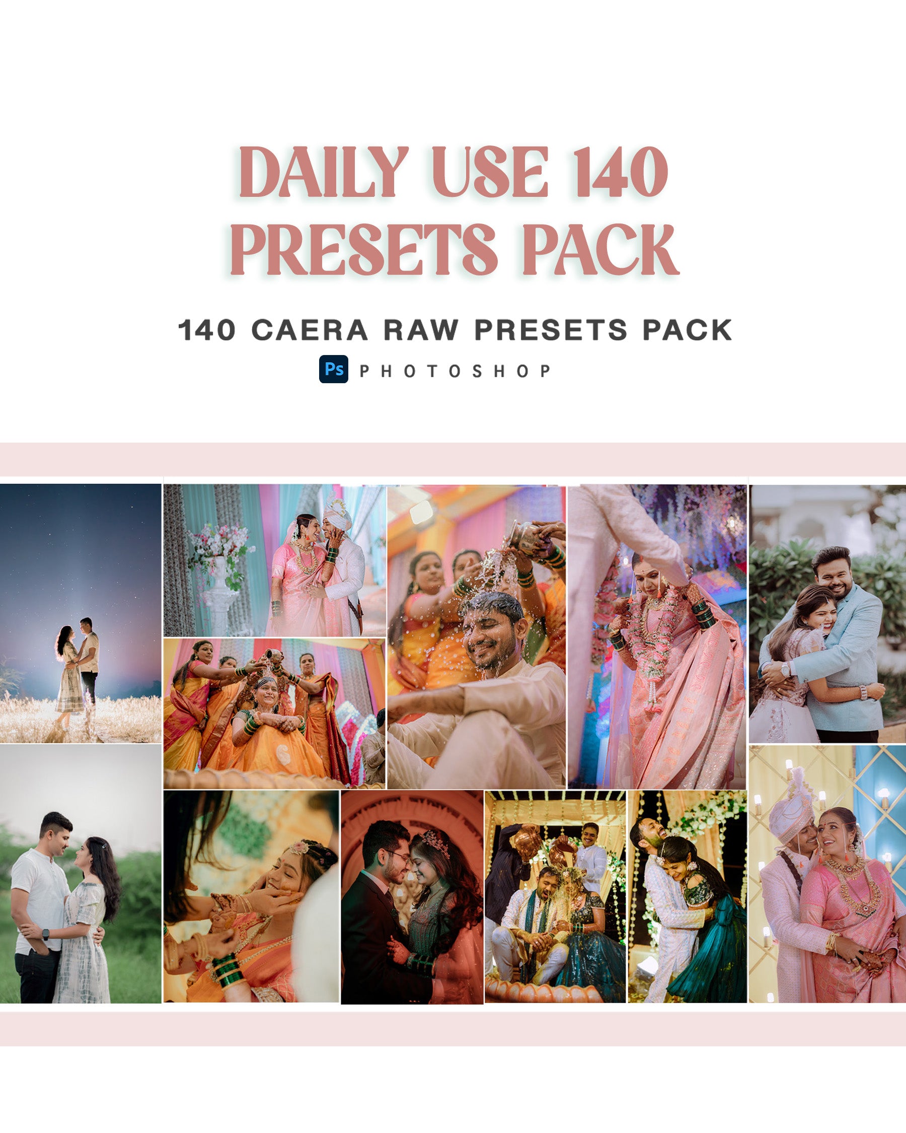140 Daily Use Presets Pack | CAERA RAW Photoshop Presets