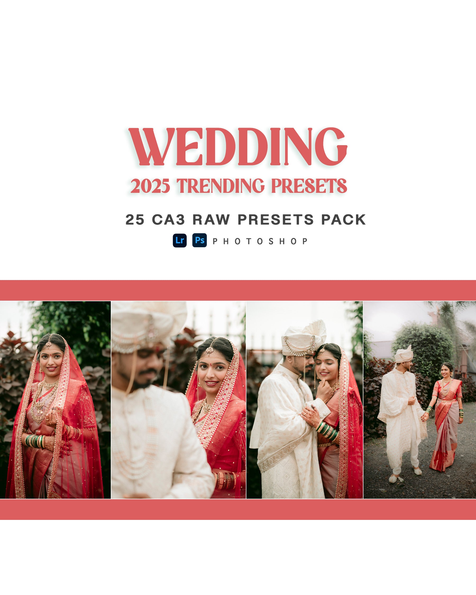 25 CA3 RAW Wedding Presets Pack | 2025 Trending Lightroom & Photoshop Presets
